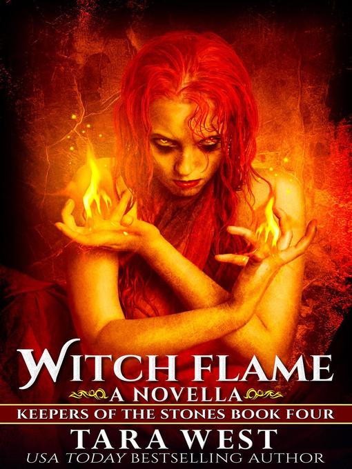 Title details for Witch Flame by Tara West - Available